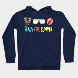 Ready For Summer - Summer Chilling - Beach Vibes Hoodie